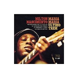 Milton Nascimento - Maria Maria/Último Trem альбом