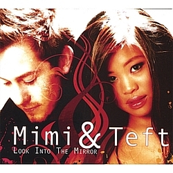 Mimi &amp; Teft - Look Into the Mirror альбом