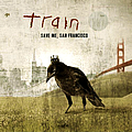 Train - Save Me, San Francisco альбом