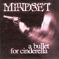 Mindset - A Bullet For Cinderella альбом