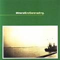 Mineral - End Serenading альбом