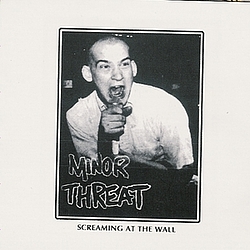 Minor Threat - Screaming at the Wall альбом
