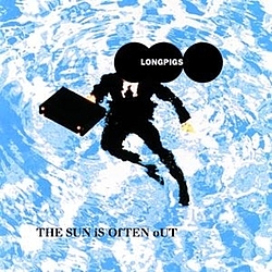 Longpigs - The Sun Is Often Out album