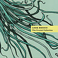 Look Mexico - The Crucial Collection album