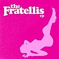 The Fratellis - The Fratellis [EP] альбом