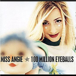 Miss Angie - 100 Million Eyeballs album