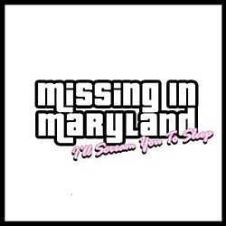 Missing In Maryland - I&#039;ll Scream You to Sleep album