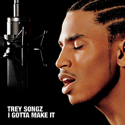 Trey Songz Feat. Twista - I Gotta Make It альбом
