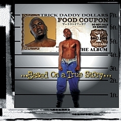 Trick Daddy - Based On A True Story album