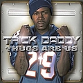 Trick Daddy - Thugs Are Us album