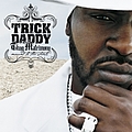 Trick Daddy - Thug Matrimony: Married To The Streets альбом