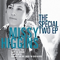 Missy Higgins - The Special Two EP альбом