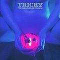 Tricky - Pre-Millenium Tension album