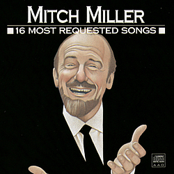 Mitch Miller - 16 Most Requested Songs album