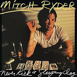 Mitch Ryder - Never Kick a Sleeping Dog альбом