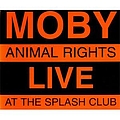 Moby - Animal Rights: Live at the Splash Club альбом