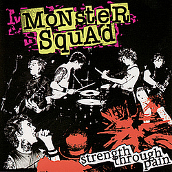 Monster Squad - Strength Through Pain альбом
