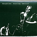 Morphine - Bootleg Detroit album