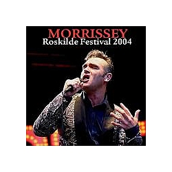 Morrissey - 2004-07-03: Roskilde, Denmark album