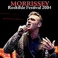 Morrissey - 2004-07-03: Roskilde, Denmark album