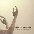 Mortal Treason - A Call to the Martyrs альбом