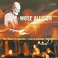Mose Allison - The Mose Chronicles: Live in London, Volume 1 album