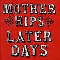 Mother Hips - Later Days альбом