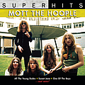 Mott The Hoople - Super Hits album