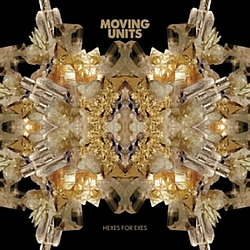 Moving Units - Hexes For Exes альбом