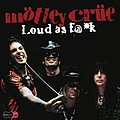 Mötley Crüe - Loud as Fuck! (disc 1) альбом