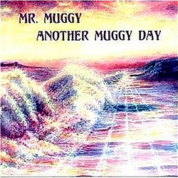 Mr. Muggy - Another Muggy Day альбом