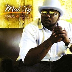 Mul-Ty - Made 4 Love альбом