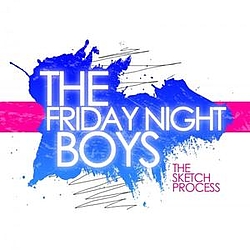 The Friday Night Boys - The Sketch Process альбом