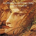 Loreena Mckennitt - To Drive the Cold Winter Away альбом