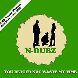 N-Dubz - You Better Not Waste My Time album