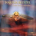 Najoua Belyzel - Entre deux mondes album