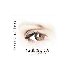 Nanette Workman - Vanilla Blues Cafe альбом