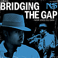 Nas - Bridging the Gap альбом