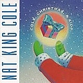 Nat King Cole - Cole, Christmas, &amp; Kids альбом
