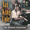 Nat King Cole - The Ultimate Collection альбом