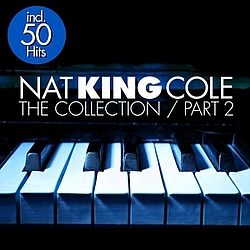 Nat King Cole - The Collection, Vol. 2 (Digitally Remastered) album