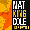 Nat King Cole - Unbelievable альбом
