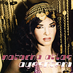 Natacha Atlas - Ayeshteni альбом