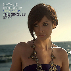 Natalie Imbruglia - Glorious: The Singles 97 To 07 album