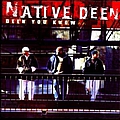 Native Deen - Deen You Know album