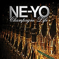 Ne-Yo - Champagne Life альбом