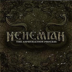 Nehemiah - The Asphyxiation Process album