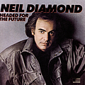 Neil Diamond - Headed for the Future альбом