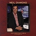Neil Diamond - The Christmas Album Volume II альбом