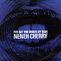 Neneh Cherry - I&#039;ve Got You Under My Skin альбом